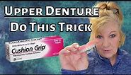 How To Apply Cushion Grip to your UPPER DENTURE