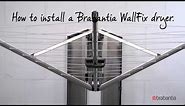 Brabantia WallFix | How to use and install Brabantia WallFix for easy laundry drying | Brabantia |