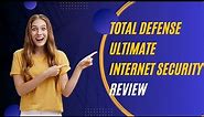 Total Defense Ultimate Internet Security Review: Protect Your Digital Life