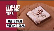 How to Make S Hook Clasps