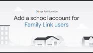 Using Family Link with a school account on a Chromebook