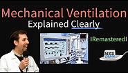 Mechanical Ventilation Explained Clearly - Ventilator Settings & Modes (Remastered)