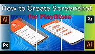 Create Screenshot For Play Store, Free Mockup, Screenshot Play store, Photoshop, illustrator