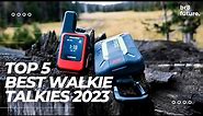 Best Walkie Talkies 2023 - The Only 5 You Should Consider Today