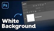 How to Make the Background White in Photoshop