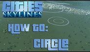 Cities: Skylines - How to make a circle road