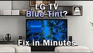 LG TV Blue Tint? (6 EASY Fixes in Minutes)