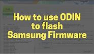 How to use Odin to flash Samsung Android firmware