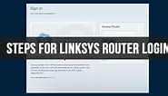 How to Access Linksys Router Login Page | Linksys Default Login