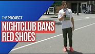 Shoe Ban: Sam Taunton Finds Out What People Think Of A Perth Nightclub Banning Red Shoes