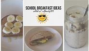 Healthy School Breakfast Ideas; Quick & Easy ☼