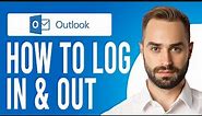 How to Log Out Outlook (How to Log in and Out of Outlook)