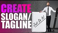 How To Create A Tagline Or Slogan (Agency Process)