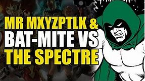 Mr Mxyzptlk & Bat-Mite vs The Spectre: Worlds Funnest Part 2 | Comics Explained
