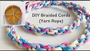 DIY Braided Cords | Yarn Rope