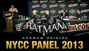 Batman: Arkham Origins - New York Comic-Con Panel 2013
