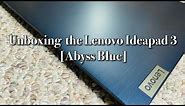 Unboxing the Lenovo Ideapad 3 [Abyss Blue] | 512gb, 15.6in display.....