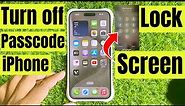 How to Turn Off Lock Screen Passcode on iPhone 15, 14 (Any iPhone) & Fix