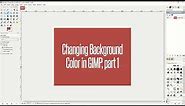 How to change background colour in Gimp? GMP tutorial | Changing Background Color (Part 1)