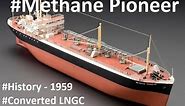 History Series - Methane Pioneer - The First Intercontinental LNG Carrier