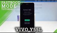 Fastboot Mode in VIVO Y55L - How to Open & Use Fastboot
