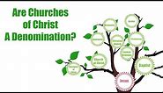 Are Churches of Christ a Denomination?