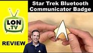 Star Trek Bluetooth Communicator Badge Review - It Really Works! (sorta)