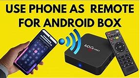 How to use your mobile phone a remote control for an Android TV Box #remotecontrol