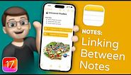 Better Organise your Notes with Inter-Linking Note Options in iOS 17