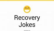 34  Recovery Jokes And Funny Puns - JokoJokes