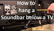How to Hang a Soundbar below a Flat Screen TV the Easy Way.