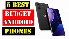 Best budget Android phones 2024 | Top 5 Best budget Android phones -Review