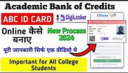 ABC ID कैस बनाए | Academic Bank of Credits | ABC ID New Process 2024 | How to Download ABC ID 2024
