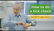 How to Do a Tick Check | Tips for You and Your Pets