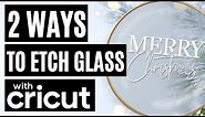 ✌️2 Of The Best Ways To Etch Glass At Home | Glass Etching With Cricut