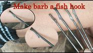 How to make barb fish hook by hand