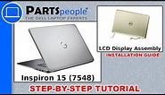 Dell Inspiron 15 (7548) LCD Display Assembly How-To Video Tutorial