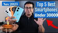 Top 5 Best Phones Under 30000 in Nov 2023 I Best Smartphone Under 30000