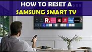How to Reset a Samsung Smart TV - Step-by-Step Guide