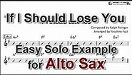 If I Should Lose You - Easy Solo Example for Alto Sax
