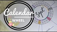 How To: Calendar Wheel
