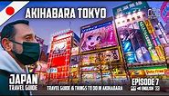 Akihabara Travel Guide: Things to do in Akihabara Tokyo Japan