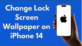 iPhone 14: How to Change Lock Screen Wallpaper on iPhone 14 (All Models)