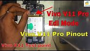 vivo V11 pro edl mode | vivo V11 edl mode pinout