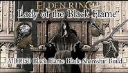Elden Ring- Lady of the Black Flame | Black Flame Blade Shamshir Build (NG+7)