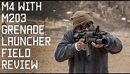 How to shoot a M4 with M203 Grenade Launcher | Field Test | Tactical Rifleman