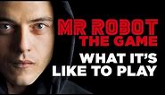 What It's Like To Play The Mr Robot Game