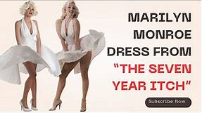 Marilyn Monroe Dress From “The Seven Year Itch”