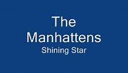 The Manhattans-Shining Star
