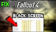 Fallout 4 – How to Fix Black Screen & Stuck on Loading Screen